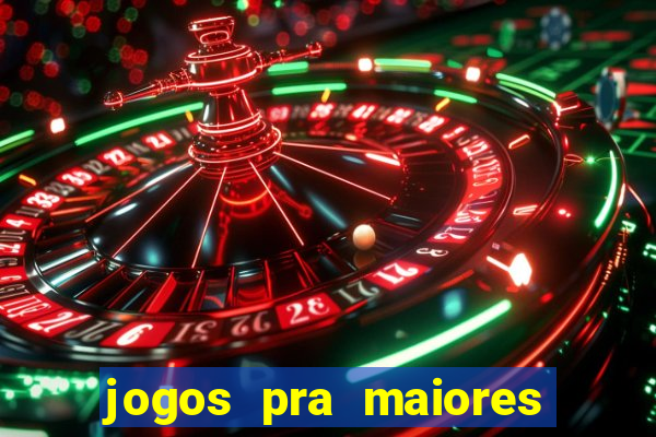 jogos pra maiores de 18